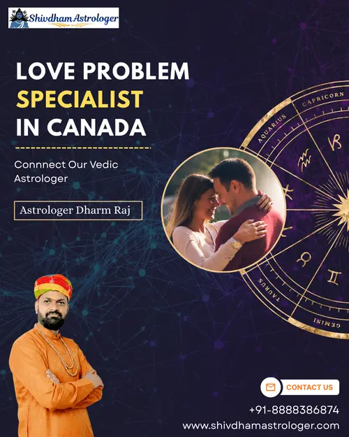 Best Love Problem Solution in Canada by Astrologer Dharm Raj