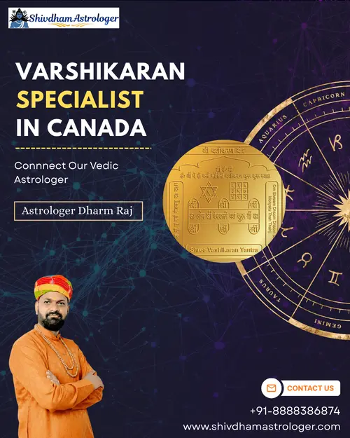 Vashikaran specialist in Canada offering love, marriage and relationship solutions