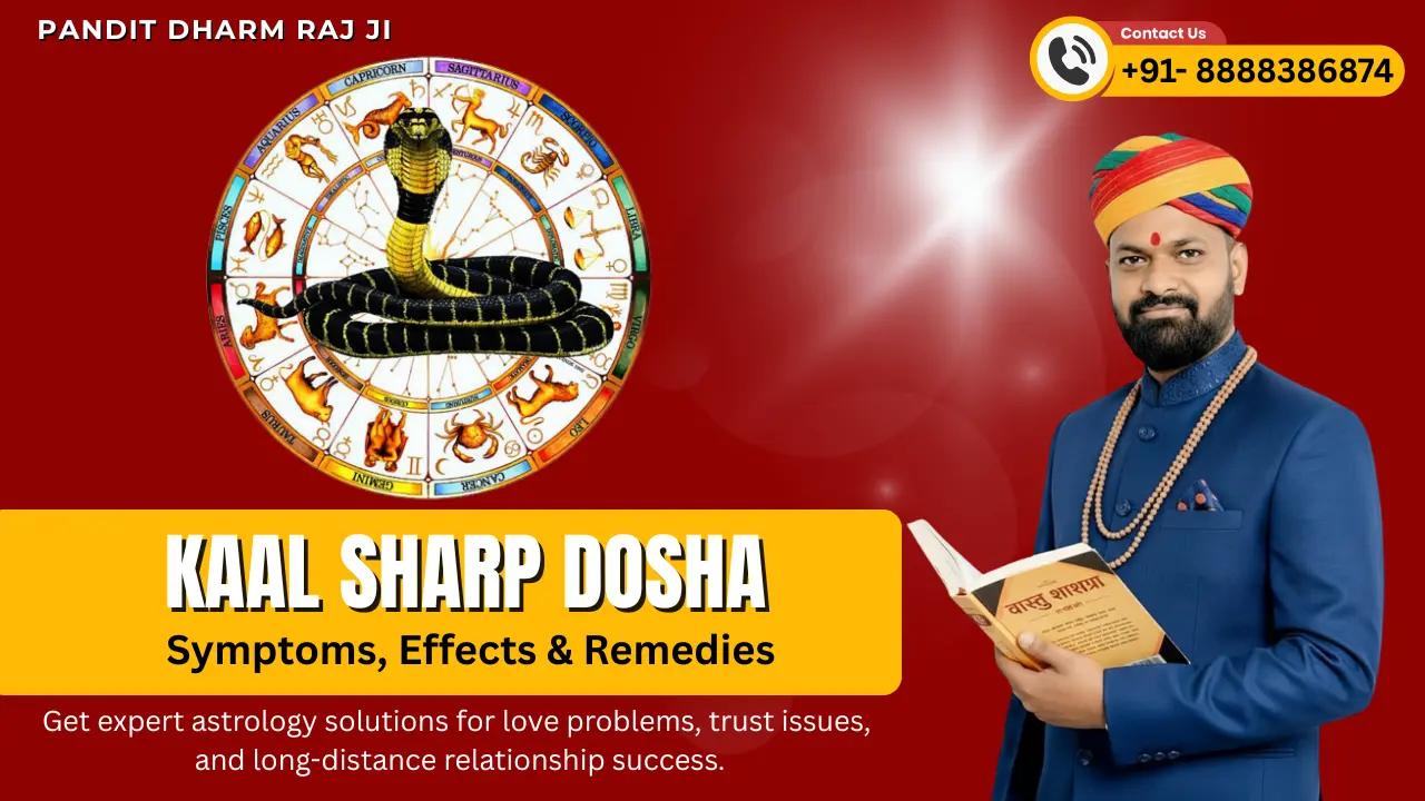 Kaal Sarp Dosha symptoms effects and remedies in Vedic astrology